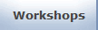 Workshops